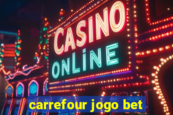 carrefour jogo bet